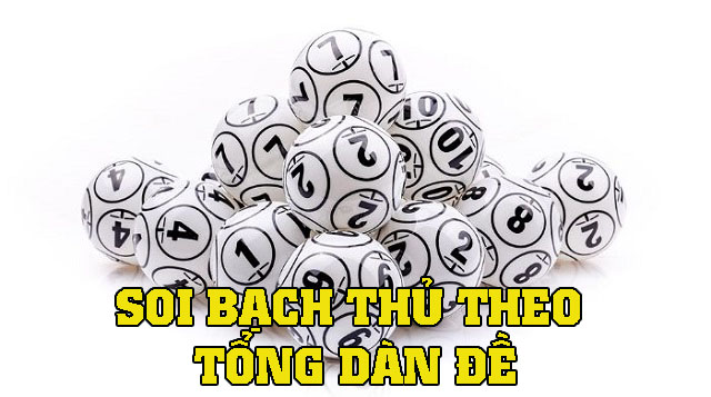 Top 5 cách soi cầu lô bạch thủ cực chuẩn dành cho anh em 2 phương pháp tổng dàn đề