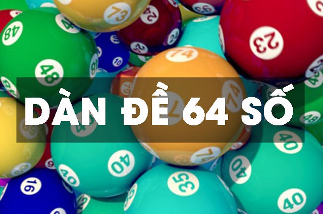 Dàn đề bất bại - Bí quyết làm giàu không khó từ cao thủ 2 Dàn đề 64 số bất bại
