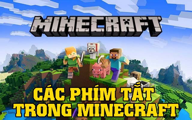 Các phím tắt trong Minecraft hữu dụng nhất cho người chơi 1 Các phím tắt trong Minecraft