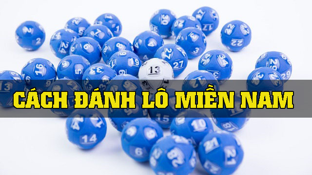 Tổng hợp kiến thức cách đánh lô đề miền Nam chắc thắng 2 Cách đánh lô miền nam