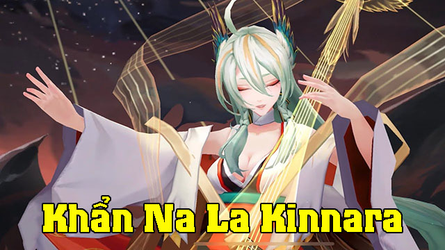 Trọn bộ kỹ năng nữ Thức Thần SSR Khẩn Na La Kinnara Âm Dương Sư 1 Khẩn na la