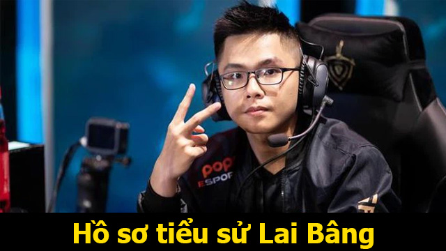 Hồ sơ game thủ: Lai Bâng - Cao thủ đi rừng số một trong Liên Quân Mobile 1 Lai Bâng thuộc team SNP là một streamer Liên Quân Mobile