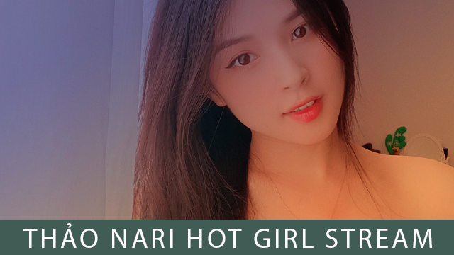 Tất tần tật về Thảo Nari - cô nàng streamer xinh đẹp từng gây sốt một thời 1 Thảo Nari là 1 Streamer nổi tiếng