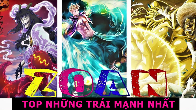 One Piece: Những Trái Ác Quỷ Zoan mạnh nhất mà ai cũng muốn sở hữu 1 Top Trái ác quỷ Zoan mạnh nhất truyện