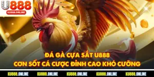 Đá Gà Cựa Sắt U888 - Cơn Sốt Cá Cược Đỉnh Cao Khó Cưỡng